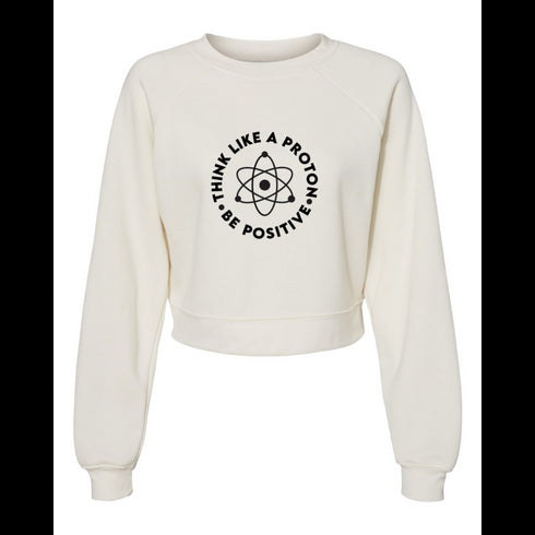 THINK LIKE A PROTON BE POSITIVE Bella canvas hoodie 7505